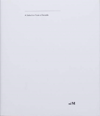 A Selection from a Decade