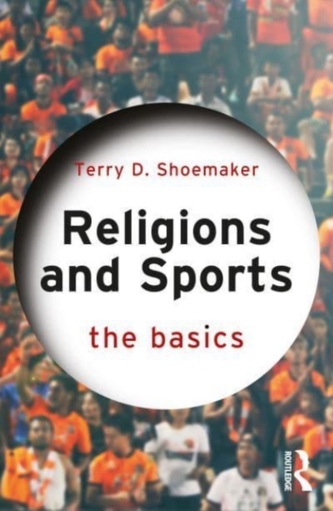 Religions and Sports: The Basics Religions and Sports: The Basics