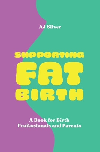 Supporting Fat Birth Supporting Fat Birth