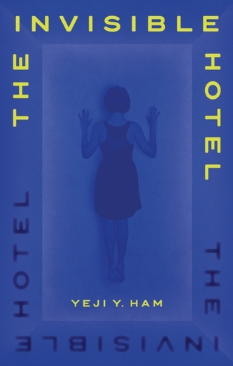 The Invisible Hotel The Invisible Hotel