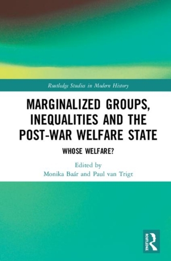 Marginalized Groups, Inequalities and the Post-War Welfare State Marginalized Groups, Inequalities and the Post-War Welfare State