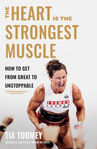 The Heart is the Strongest Muscle The Heart is the Strongest Muscle