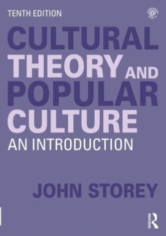 Cultural Theory and Popular Culture Cultural Theory and Popular Culture