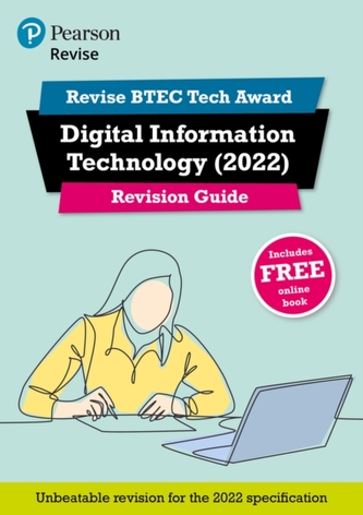 Pearson REVISE BTEC Tech Award Digital Information Technology 2022 Revision Guide inc online edition - 2023 and 2024 exa