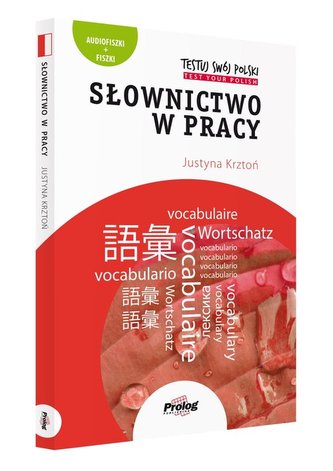 Testuj Swój Polski. Słownictwo w Pracy Testuj Swój Polski. Słownictwo w Pracy