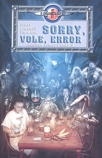 Sorry, vole, error : antologie českého SF humoru (, 2007)