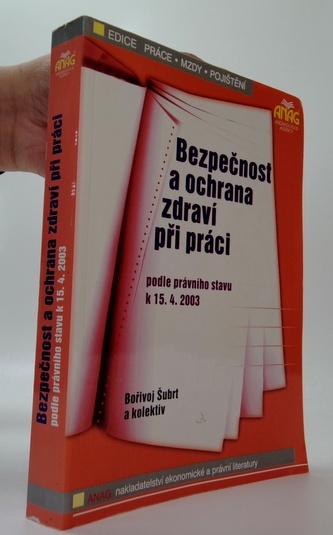 Bezpečnost a ochrana zdraví při práci podle správního stavu k 15. 4. 2003