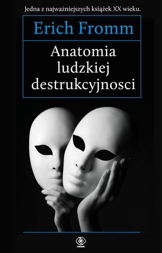 Anatomia ludzkiej destrukcyjności Anatomia ludzkiej destrukcyjności