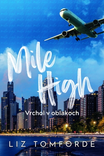 Mile High – Vrchol v oblakoch