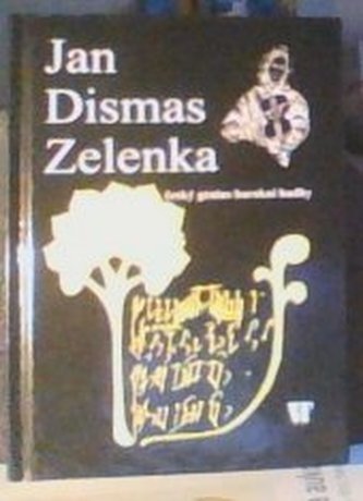 Jan Dismas Zelenka český genius barokní hudby