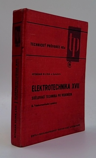 Elektrotechnika XVII - Sdělovací technika po vedeních