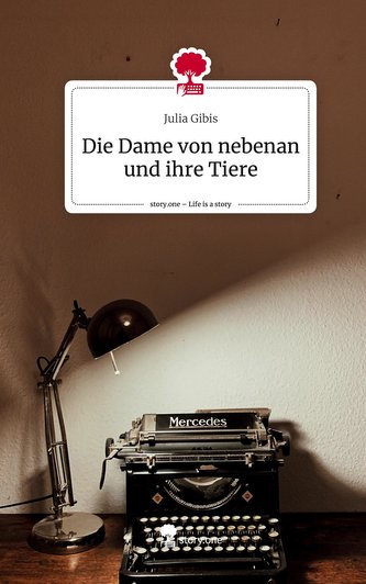 Die Dame von nebenan und ihre Tiere. Life is a Story - story.one