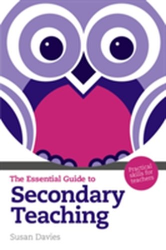 Essential Guide to Secondary Teaching, The