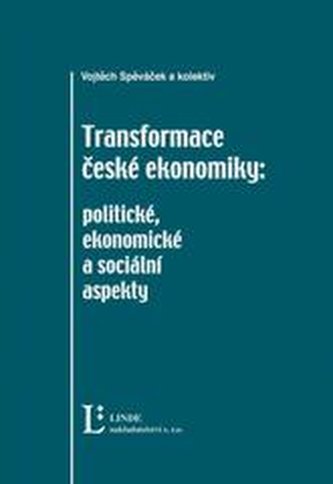Transformace české ekonomiky politické, ekonomické a sociální as