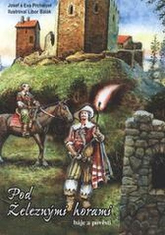 Pod Železnými horami [báje a pověsti]
