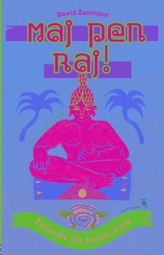 Maj pen raj! Tajlandia dla dociekliwych