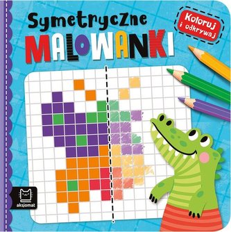 Koloruj i odkrywaj Symetryczne kolorowanki Koloruj i odkrywaj Symetryczne kolorowanki