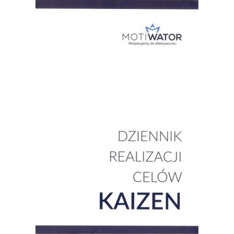 Dziennik realizacji celów Kaizen Dziennik realizacji celów Kaizen