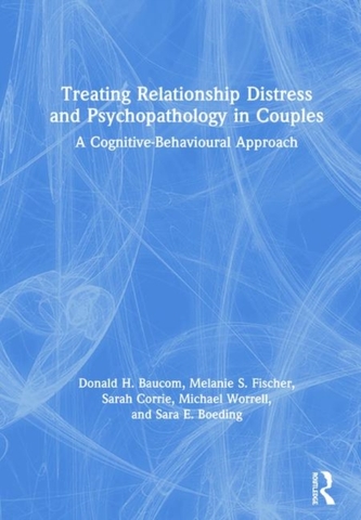 Treating Relationship Distress and Psychopathology in Couples