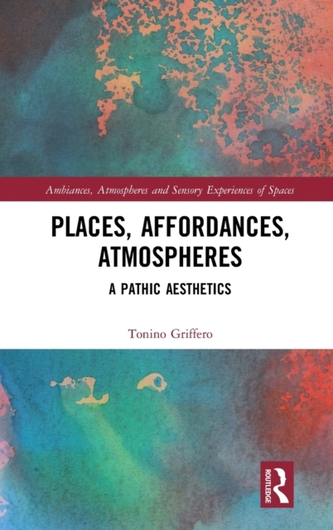 Places, Affordances, Atmospheres
