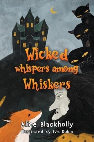 Wicked whispers among whiskers Wicked whispers among whiskers