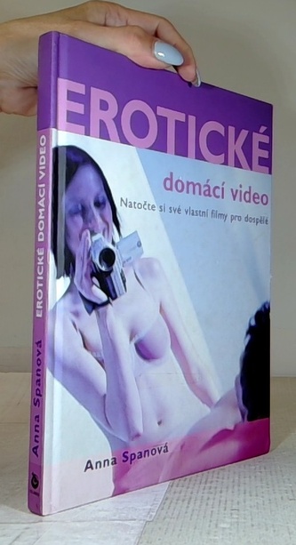 Erotické domácí video - natočte si své vlastní filmy pro dospělé