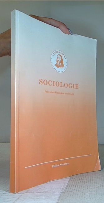 Sociologie - Průvodce klasickou sociologií