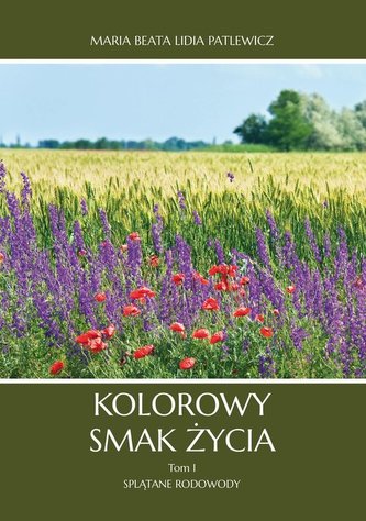 Kolorowy smak życia Tom 1 Splątane rodowody