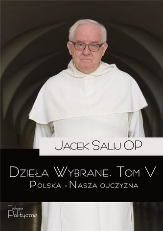 Dzieła Wybrane T.5 Polska Nasza Ojczyzna Dzieła Wybrane T.5 Polska Nasza Ojczyzna