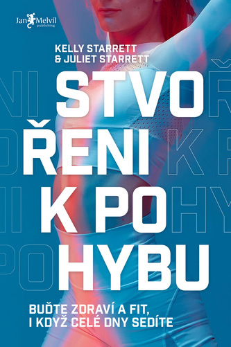 Stvořeni k pohybu Stvořeni k pohybu