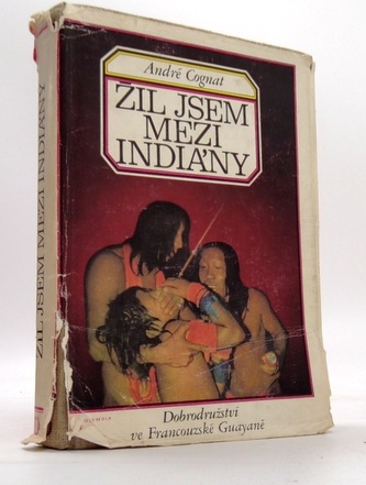 Žil jsem mezi indiány