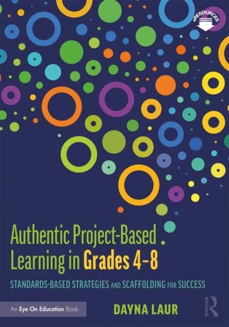 Authentic Project-Based Learning in Grades 4-8