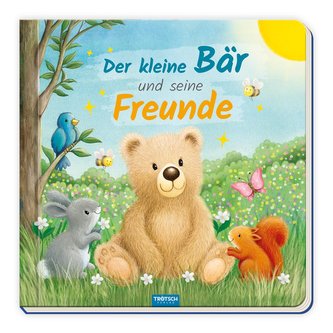 Trötsch Pappenbuch mit Reimen Der kleine Bär und seine Freunde Trötsch Pappenbuch mit Reimen Der kleine Bär und seine Freunde