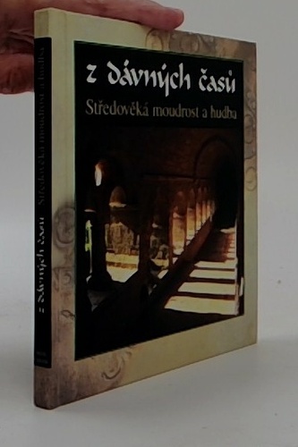 Z dávných časů: Středověká moudrost a hudba