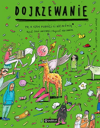 Dojrzewanie. To, o czym dorośli Ci nie mówią