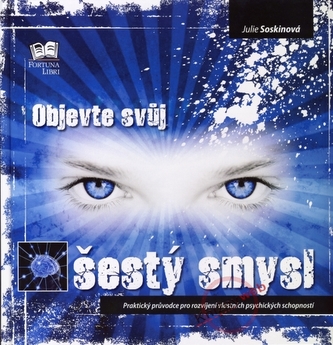 Objevte svůj šestý smysl (Julie Soskin, 2007)