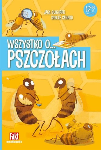 Wszystko o pszczołach. Fakt Encyklopedia