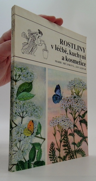 Rostliny v léčbě, kuchyni a kosmetice