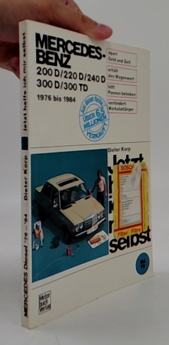 Mercedes-Benz 200D /220D / 240D / 300 D / 300 TD 1976 bis 1984