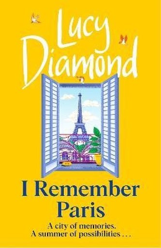 I Remember Paris: the perfect escapist summer read set in Paris I Remember Paris: the perfect escapist summer read set in Paris
