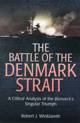 The Battle of the Denmark Strait The Battle of the Denmark Strait