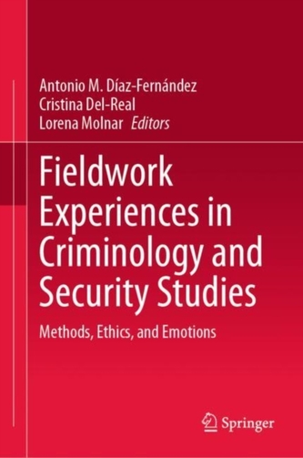 Fieldwork Experiences in Criminology and Security Studies Fieldwork Experiences in Criminology and Security Studies