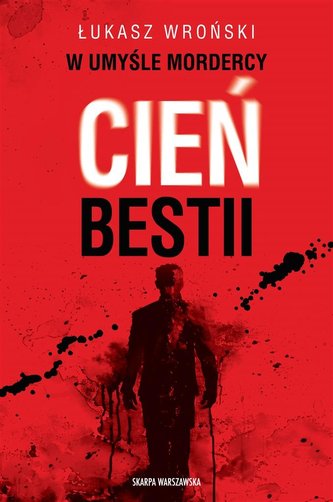 W umyśle mordercy Cień bestii