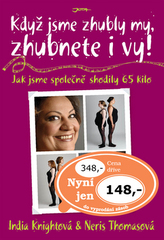 Když jsme zhubly my, zhubnete i vy