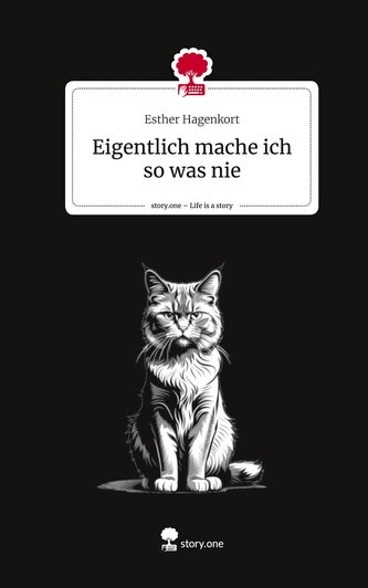 Eigentlich mache ich so was nie. Life is a Story - story.one