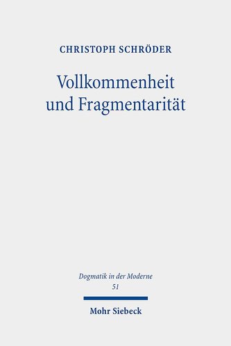 Vollkommenheit und Fragmentarität