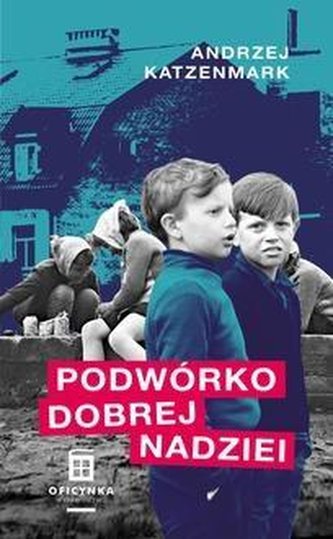 Podwórko dobrej nadziei Podwórko dobrej nadziei