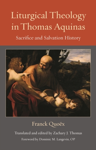 Liturgical Theology in Thomas Aquinas Liturgical Theology in Thomas Aquinas