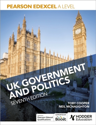 Pearson Edexcel A Level UK Government and Politics Seventh Edition Pearson Edexcel A Level UK Government and Politics Seventh Edition