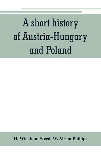 A short history of Austria-Hungary and Poland